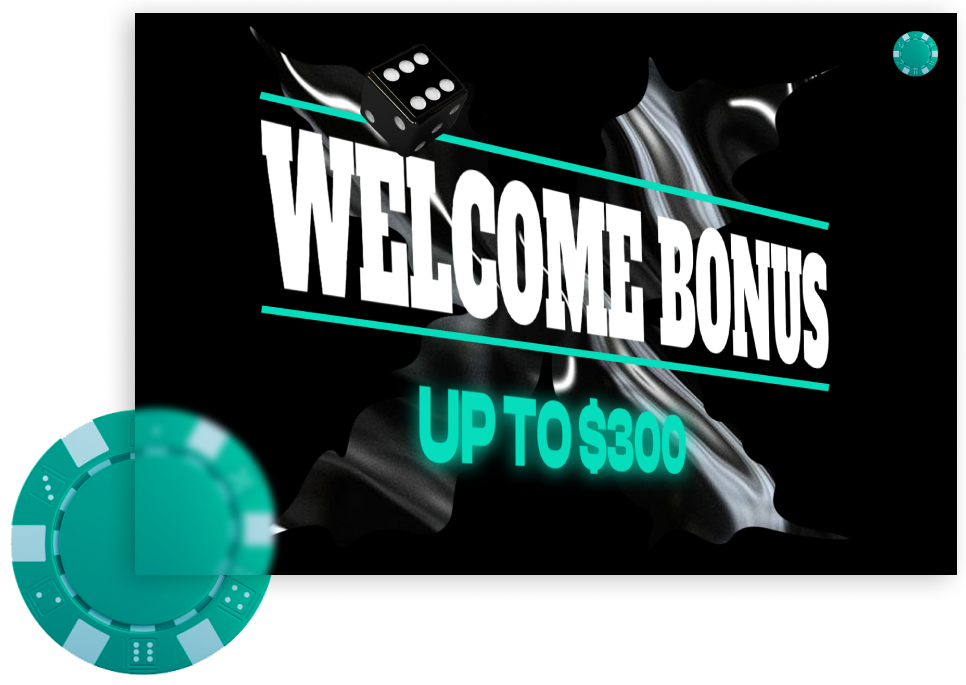 Welcome Bonus Up to 300$