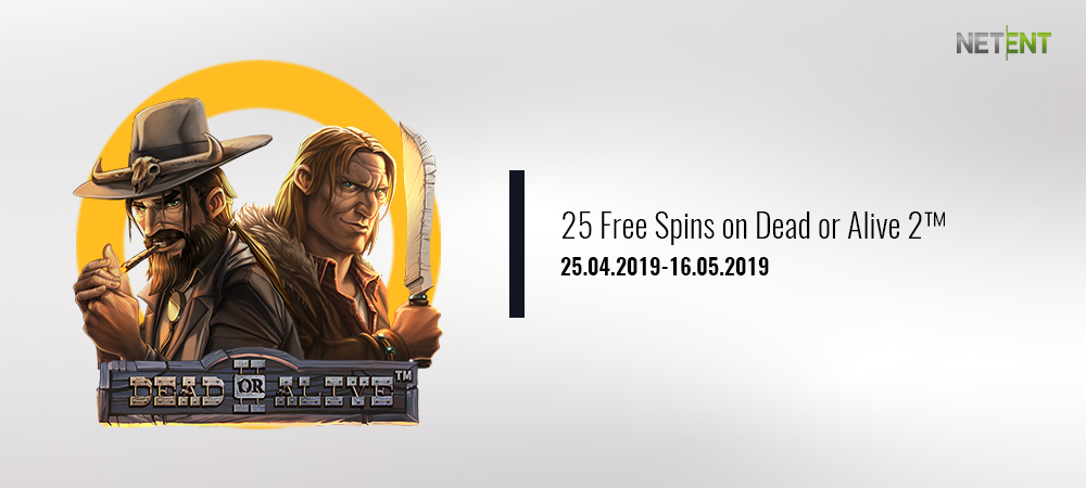 25 free spins on Dead or Alive 2™