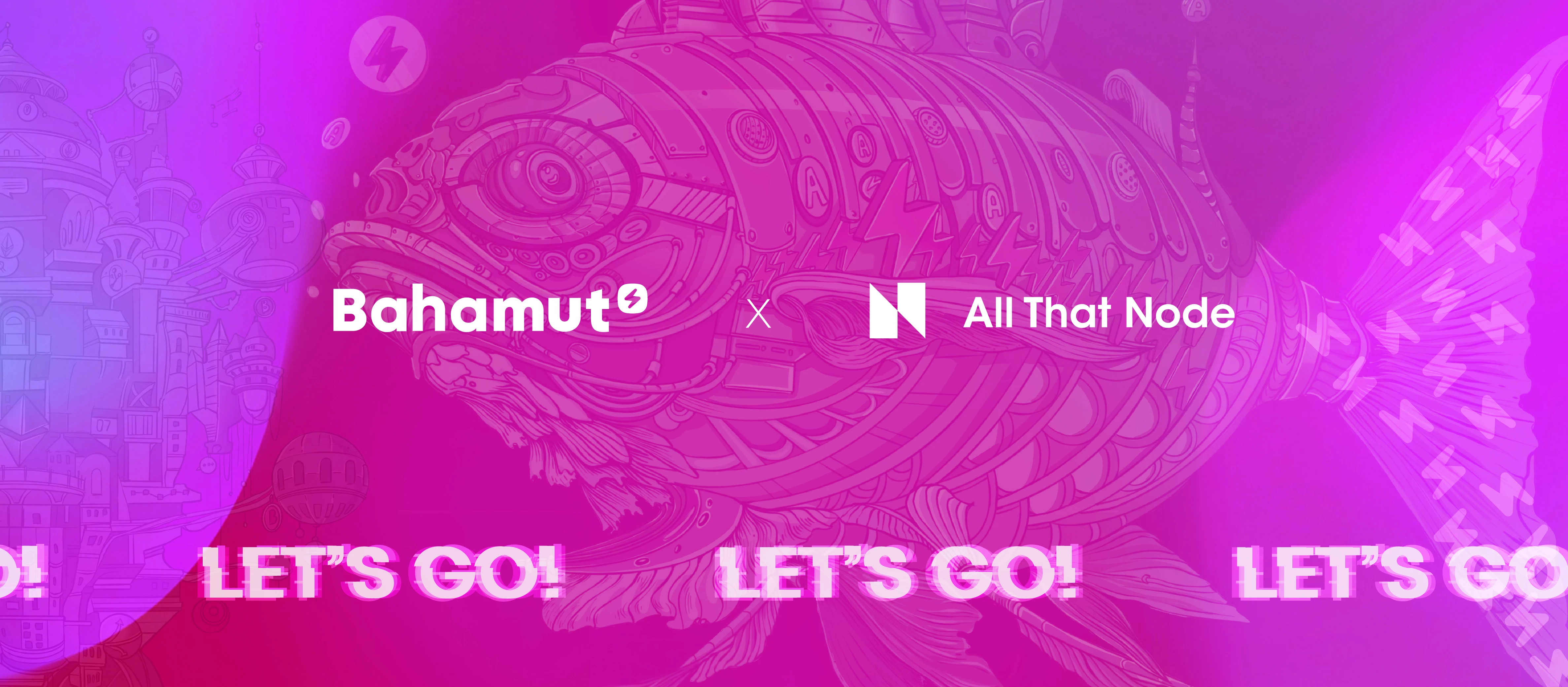 Bahamut partners up with All That Node to unveil new possibilities in Web3. 