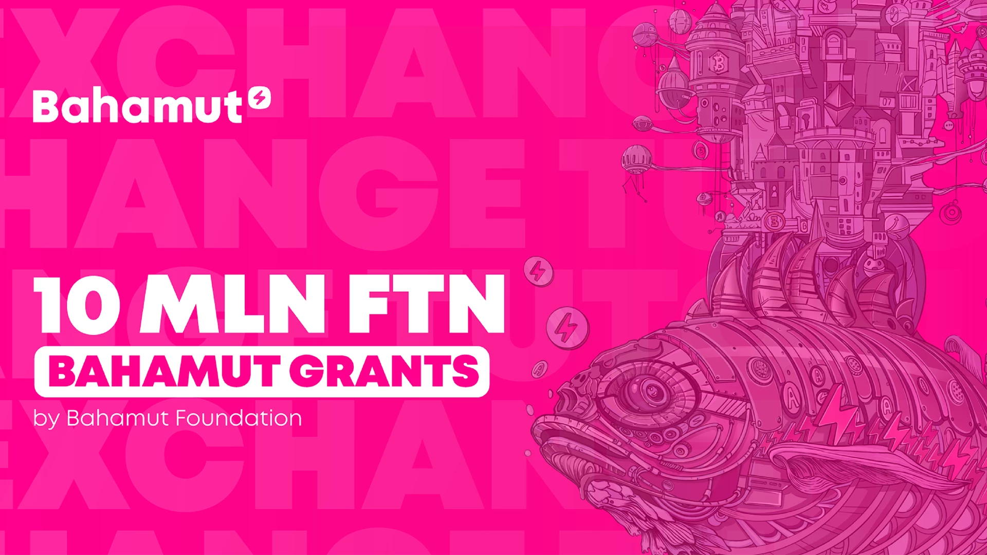 Фонд Bahamut запускает программу Гранты Bahamut с фондом в 10 млн $FTN.