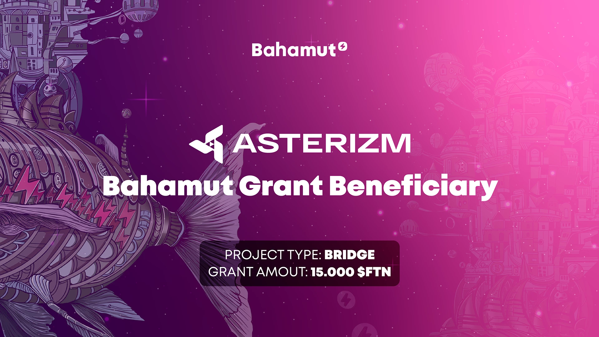 Asterizm -  один из бенефициаров гранта Bahamut.