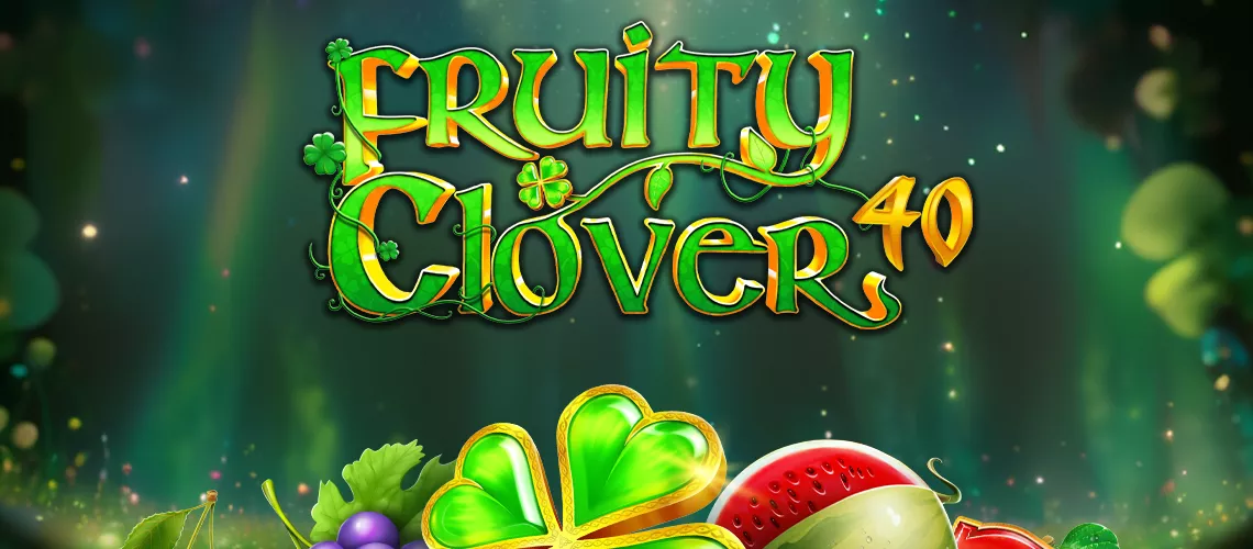 Fruity Clover 40: Latest Addition in Slots Line