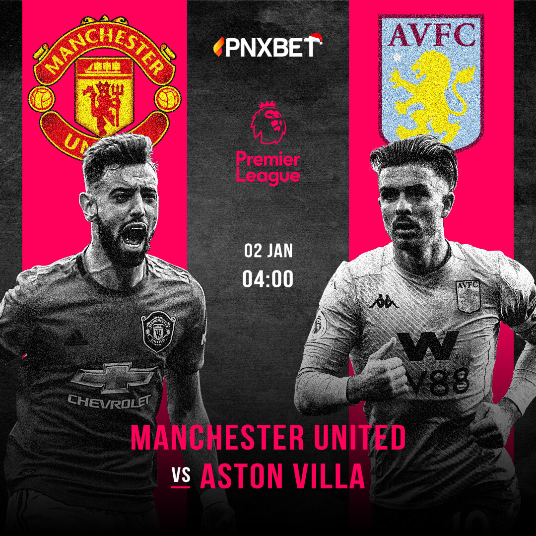 Premier League Manchester United vs Aston Villa  Pnxbet