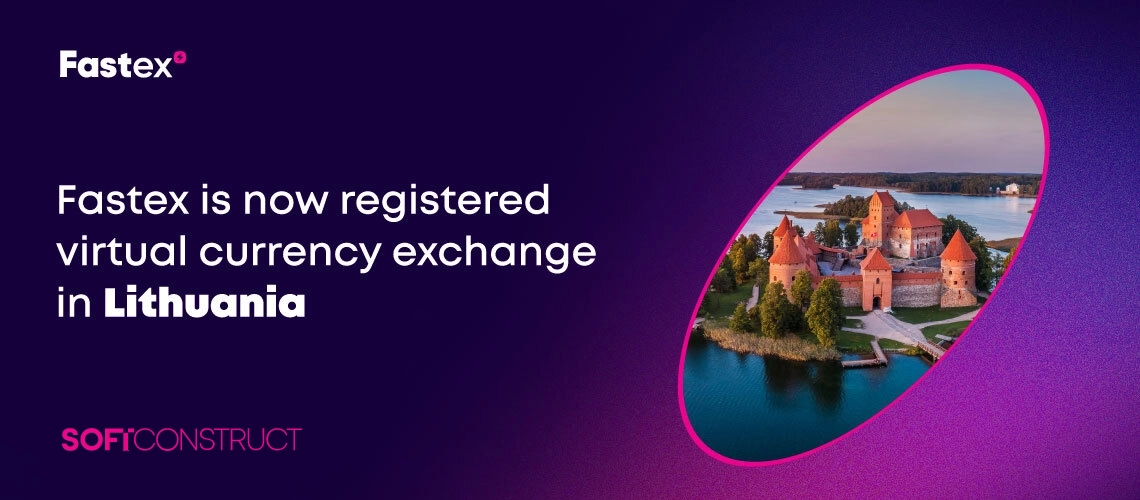 Fastex is now a fully regulated virtual currency exchange and depository virtual currency wallet operator in Lithuania