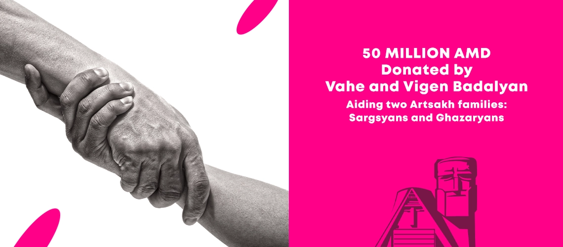 50M AMD Donated by Vahe and Vigen Badalyan Aiding two Artsakh families