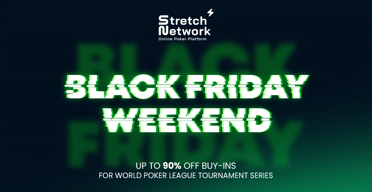 Black Friday Weekend Poker Promotion – A Beneficial Offer for Online Poker Players from Stretch Network