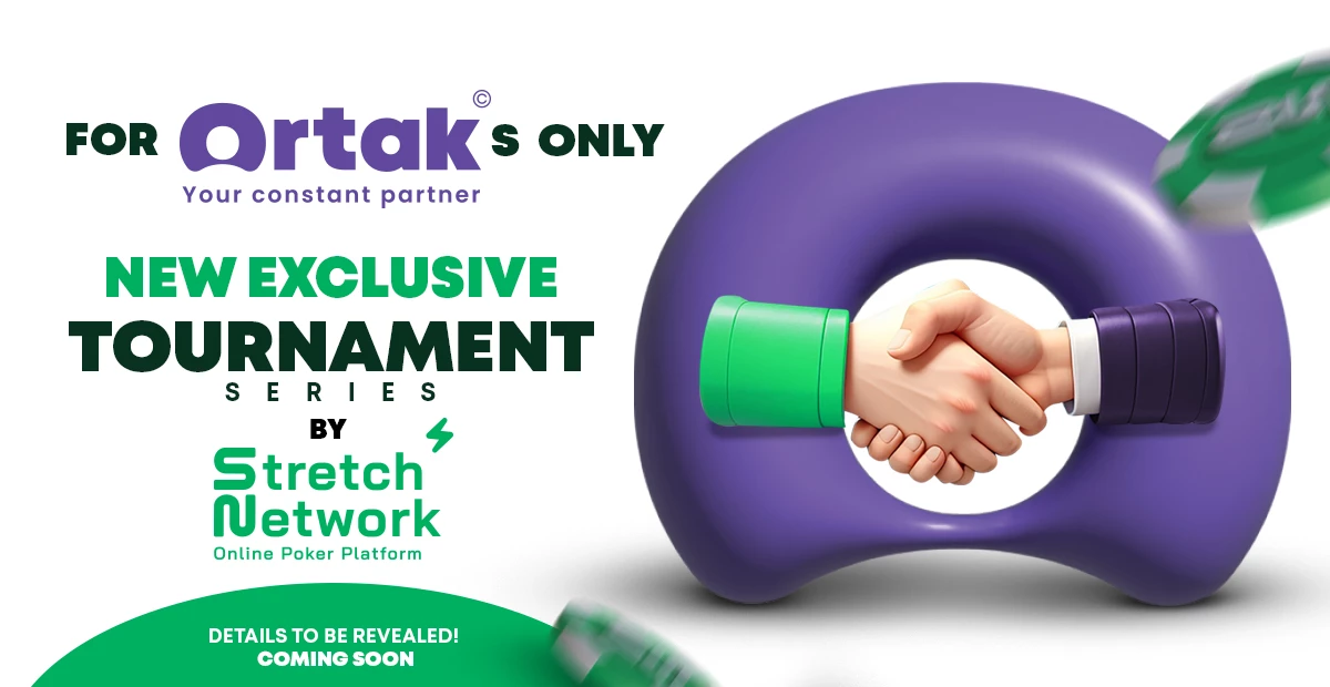 ''For ORTAKs Only'' Exclusive Tournament Series