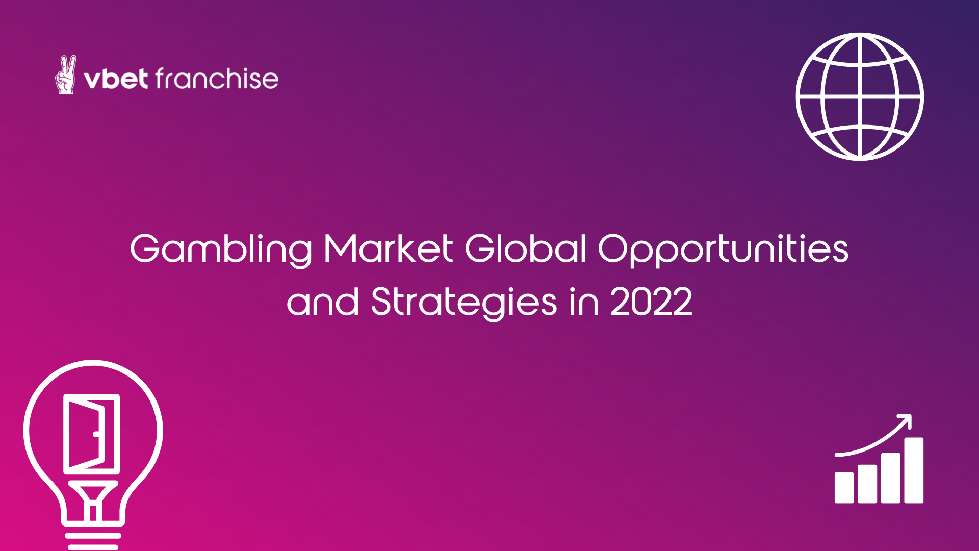 Gambling Market Global Opportunities and Strategies in 2022