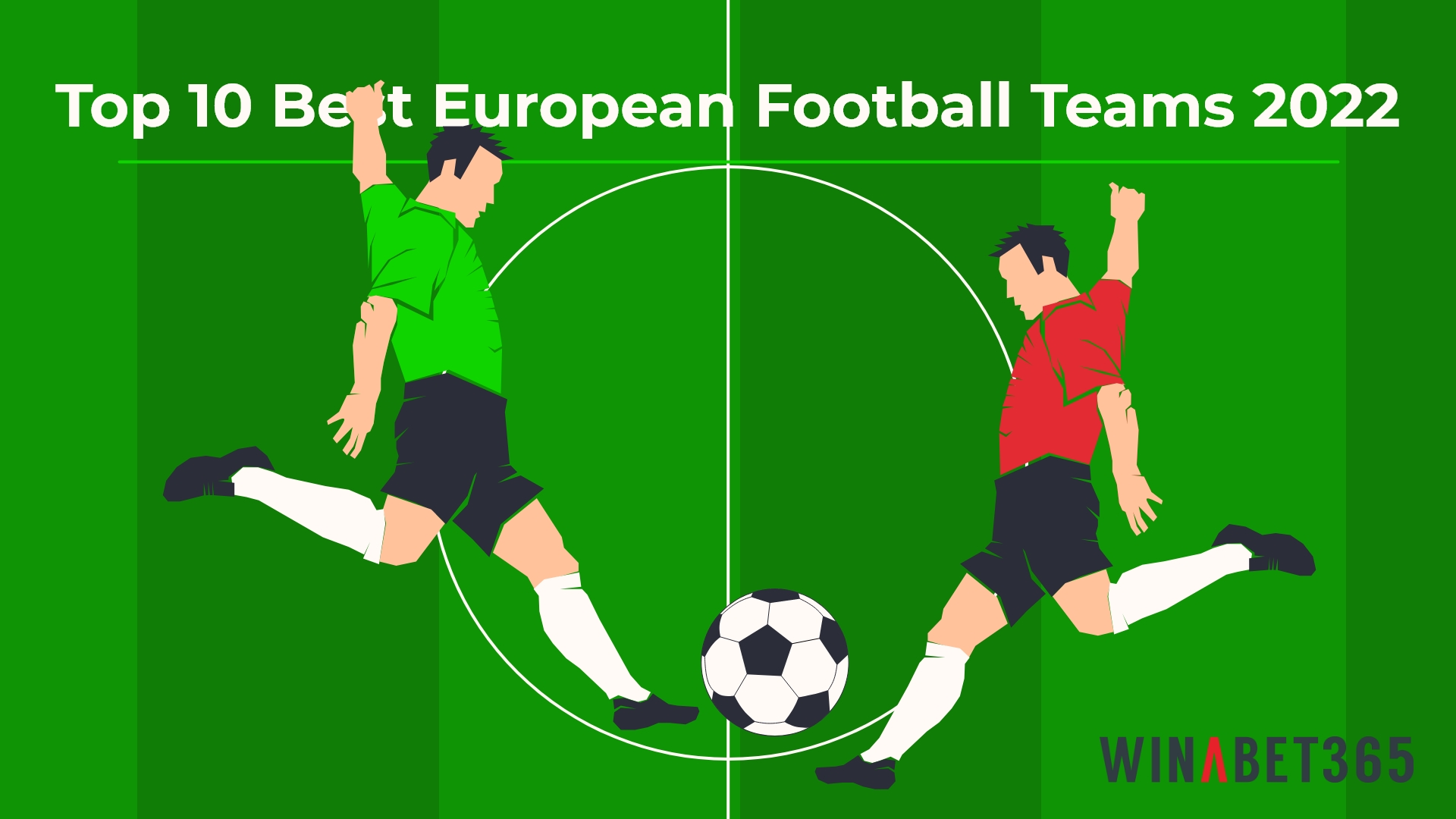 Europe s Top 10 Football Teams In 2022 europe-s-top-10-football-teams-in-2022